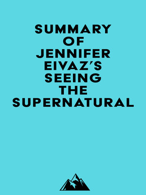 cover image of Summary of Jennifer Eivaz's Seeing the Supernatural